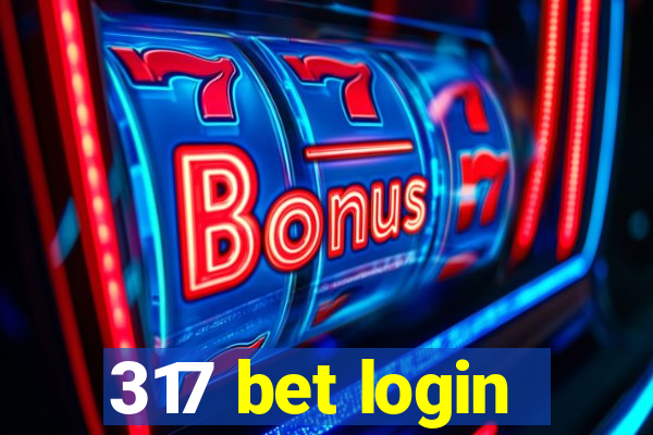 317 bet login